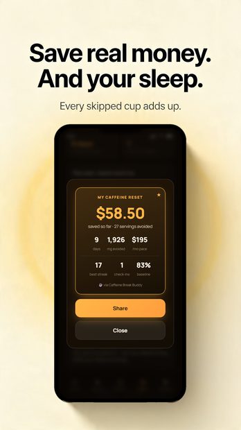 Caffeine Break Buddy screenshot — money saved and sleep reclaimed